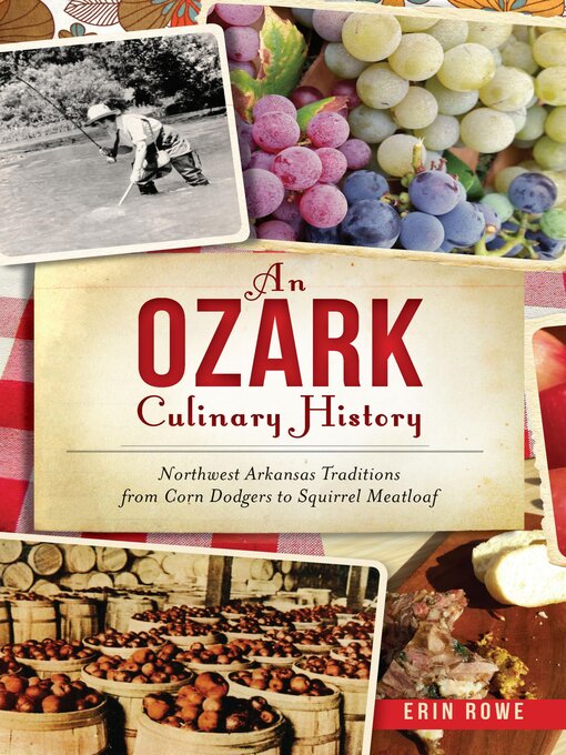Title details for An Ozark Culinary History by Erin Rowe - Available